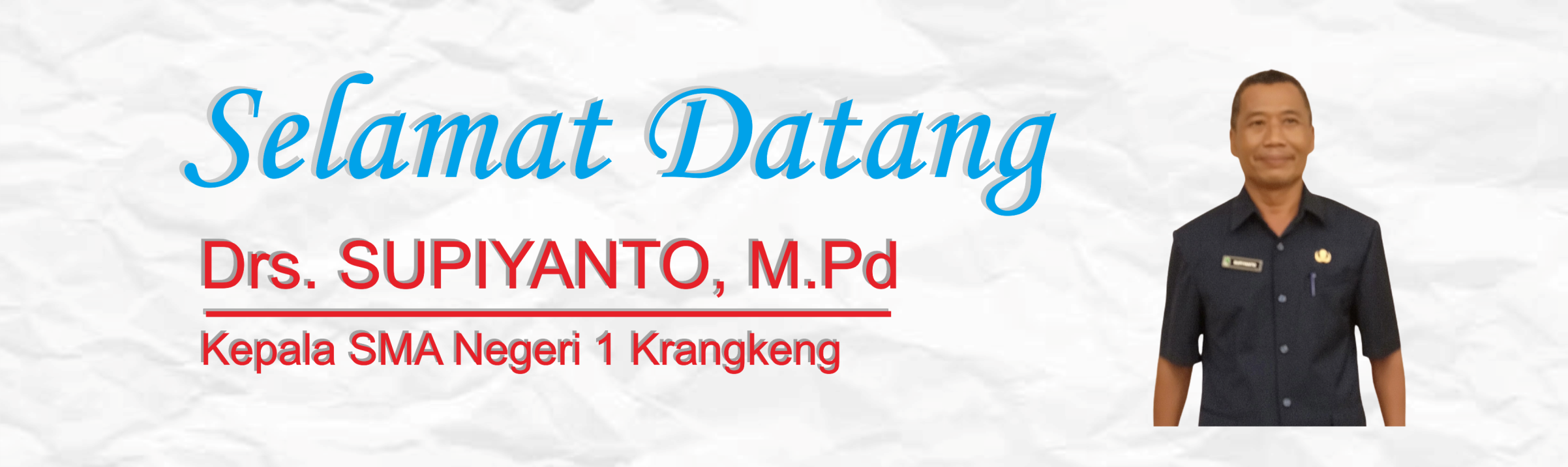 Selamat Datang Kepala Sekolah